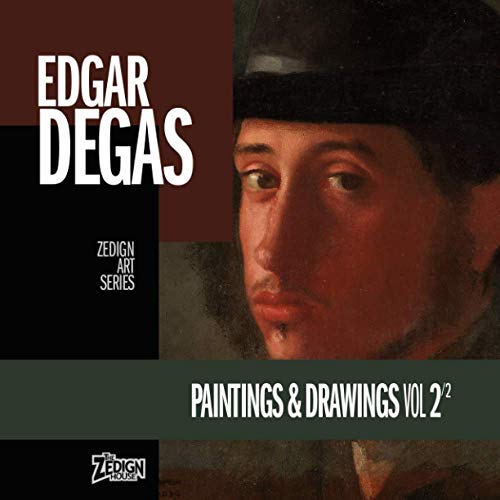 Stock image for Edgar Degas - Paintings & Drawings Vol 2 (Zedign Art Series) for sale by Revaluation Books