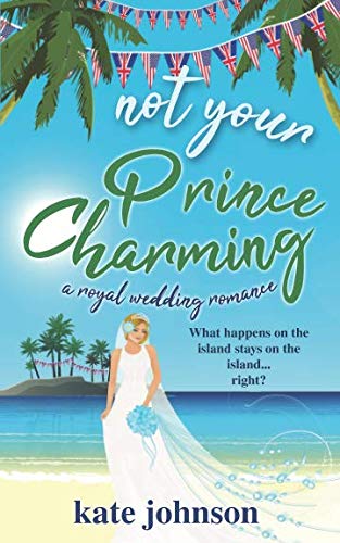 Beispielbild fr Not Your Prince Charming: a Royal Wedding Romance zum Verkauf von WorldofBooks