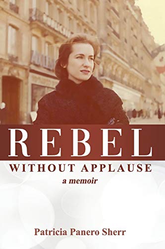 Imagen de archivo de Rebel Without Applause a la venta por ThriftBooks-Atlanta
