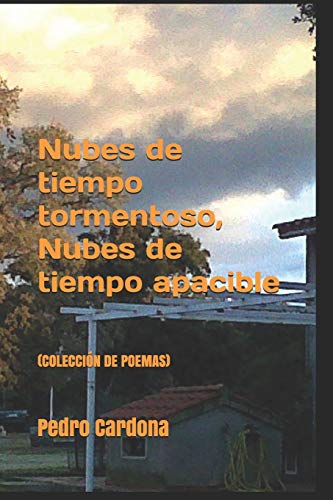 Imagen de archivo de NUBES DE TIEMPO TORMENTOSO, NUBES DE TIEMPO APACIBLE: (COLECCIN DE POEMAS) (Spanish Edition) a la venta por Lucky's Textbooks