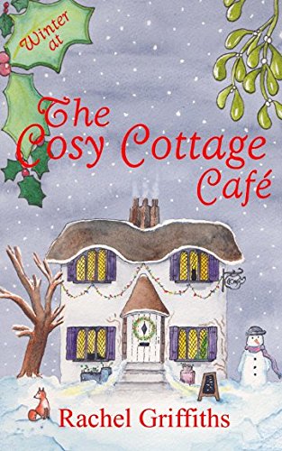 Stock image for Winter at The Cosy Cottage Cafe: A deliciously festive feel-good Christmas romance for sale by SecondSale