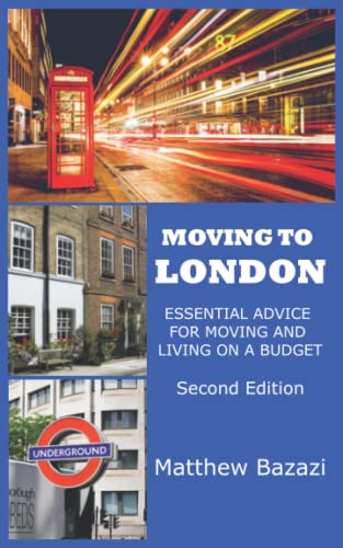 Stock image for Moving to London: Essential Advice for Moving and Living on a Budget for sale by WorldofBooks