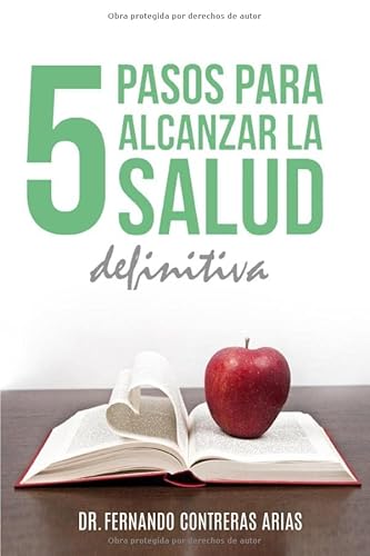 Beispielbild fr Los 5 pasos para alcanzar la Salud Definitiva: Un Tratado de Salud Emocional (Salud y Evolucion) (Spanish Edition) zum Verkauf von Irish Booksellers