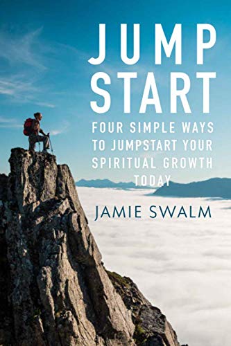 Beispielbild fr Jumpstart: Four Simple Ways to Jumpstart Your Spiritual Growth Today zum Verkauf von Revaluation Books