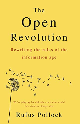 Beispielbild fr The Open Revolution: New rules for a new world zum Verkauf von BooksRun