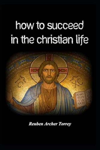 Stock image for How to Succeed in the Christian Life for sale by Revaluation Books