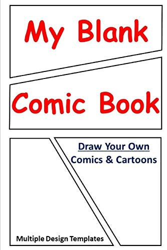 Stock image for My Blank Comic Book (Draw Your Own Comics and Cartoons): Sketch Notebook for Kids and Adults to Create Cartoons and Comics [Soft Cover ] for sale by booksXpress