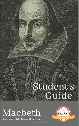 Imagen de archivo de STUDENTS GUIDE: MACBETH: Macbeth - A William Shakespeare Play, with Study Guide a la venta por Goodwill Books