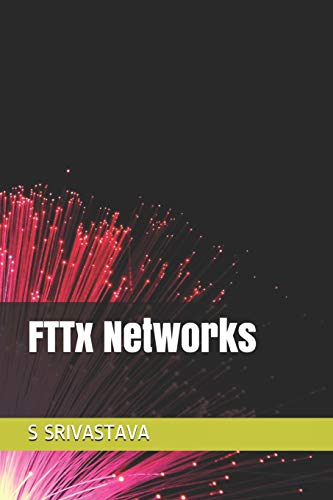 9781983046278: FTTx Networks