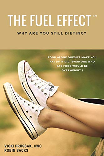 Stock image for The Fuel Effect?: Why Are You Still Dieting? for sale by Lucky's Textbooks
