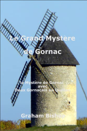 Stock image for Le Grand Mystre de Gornac: Le Mystre de Gornac avec Deux Gornacais au Qubec for sale by medimops