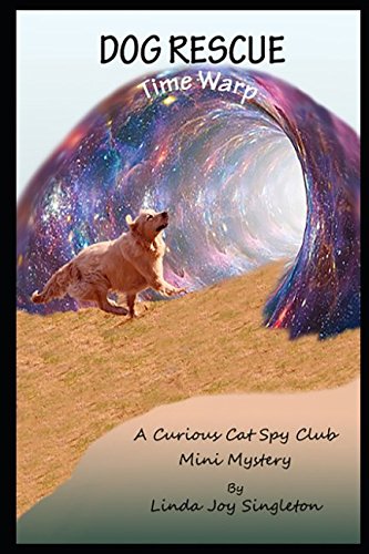 Beispielbild fr dog rescue: time warp (a curious cat spy club mini) zum Verkauf von SecondSale