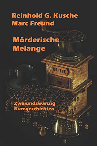 Stock image for Mrderische Melange: 22 Kurzgeschichten (German Edition) for sale by Lucky's Textbooks