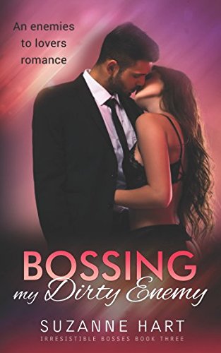 Stock image for Bossing My Dirty Enemy: An enemies to lovers romance (Irresistible Bosses) for sale by Revaluation Books