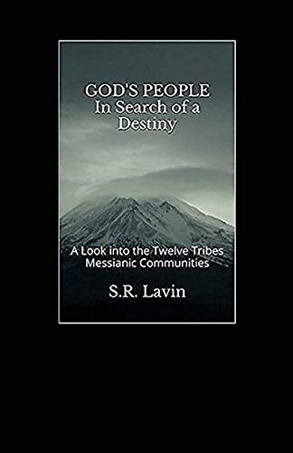 Stock image for GOD'S PEOPLE in Search of a Destiny: A Look into the Twelve Tribes Messianic Communities for sale by Revaluation Books