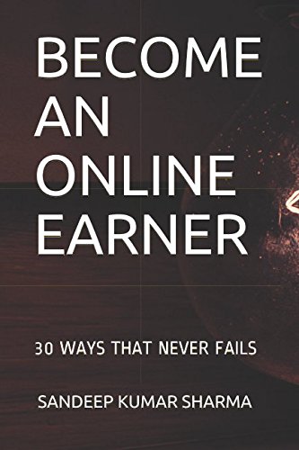 Stock image for BECOME AN ONLINE EARNER: 30 WAYS THAT NEVER FAILS for sale by Revaluation Books