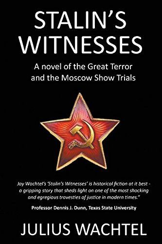 Stock image for Stalin's Witnesses: A Novel of the Great Terror and the Moscow Show Trials for sale by Your Online Bookstore