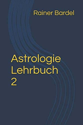 9781983089275: Astrologie Lehrbuch 2