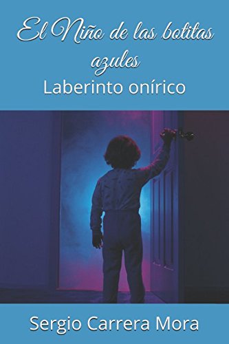 Stock image for El Nio de las botitas azules: Laberinto onrico for sale by Revaluation Books