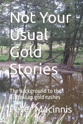Imagen de archivo de Not Your Usual Gold Stories: The background to the Australian gold rushes: 2 a la venta por AwesomeBooks