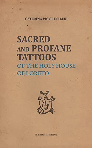 Stock image for Sacred and Profane Tattoos: of the Holy House of Loreto for sale by Save With Sam