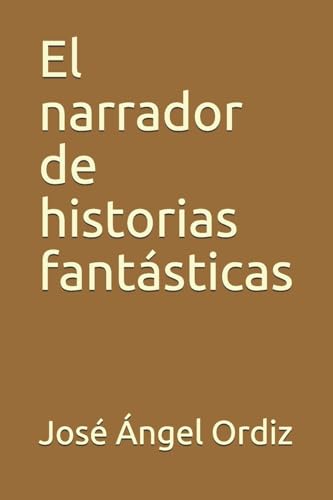 Imagen de archivo de El narrador de historias fantsticas (Spanish Edition) a la venta por Lucky's Textbooks