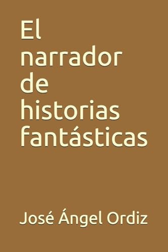 Stock image for El narrador de historias fantsticas (Spanish Edition) for sale by Lucky's Textbooks
