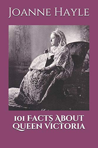 Imagen de archivo de 101 Facts About Queen Victoria (101 History Series) a la venta por WorldofBooks