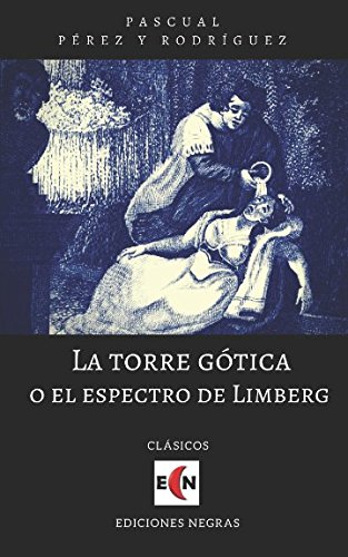 Stock image for La torre gtica o el espectro de Limberg: Versin anotada for sale by Revaluation Books