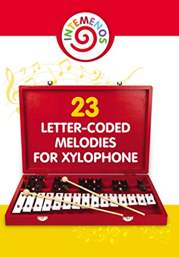 Stock image for 23 Letter-Coded Melodies for Xylophone: 23 Letter-Coded Xylophone Sheet Music for Beginner (Easy Xylophone Songs for Absolute Beginners) for sale by SecondSale