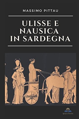 9781983123306: Ulisse e Nausica in Sardegna (Studi classici)
