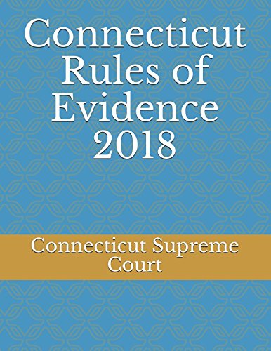 Stock image for Connecticut Rules of Evidence 2018 for sale by SecondSale