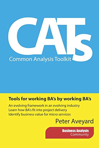 Stock image for CATs Common Analysis Toolkit: Tools for working BA's by working BA's [Soft Cover ] for sale by booksXpress