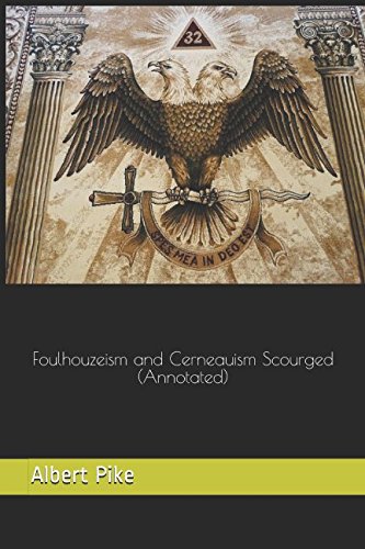 9781983134487: Foulhouzeism and Cerneauism Scourged (Annotated) (Pike Collection)