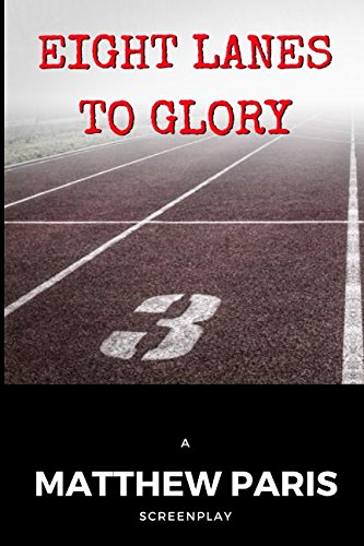 Stock image for Eight Lanes To Glory for sale by Half Price Books Inc.