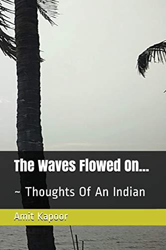 Imagen de archivo de The Waves Flowed On.: ~ Thoughts Of An Indian a la venta por Lucky's Textbooks
