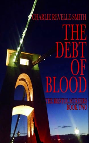 9781983154386: The Debt of Blood (The Bristol Murders)