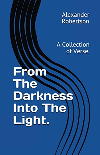 Stock image for From The Darkness Into The Light.: A Collection of Verse. [Soft Cover ] for sale by booksXpress