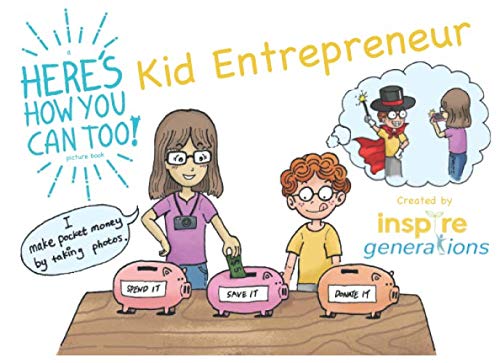 Imagen de archivo de a Here's How You Can Too! picture book - Kid Entrepreneur: Illustrated business ideas for enterprising children and parents a la venta por SecondSale