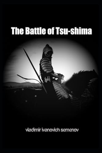 Imagen de archivo de The Battle of Tsu-shima: between the Japanese and Russian fleets, fought on 27th May 1905 a la venta por Revaluation Books