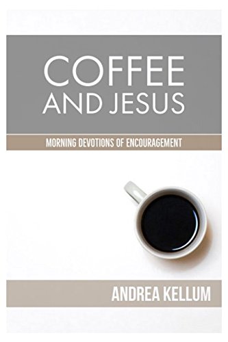 Imagen de archivo de Coffee and Jesus: Morning Devotions of Encouragement a la venta por ThriftBooks-Dallas