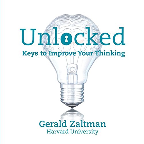 Stock image for UNLOCKED: Keys to Improve Your Thinking for sale by SecondSale