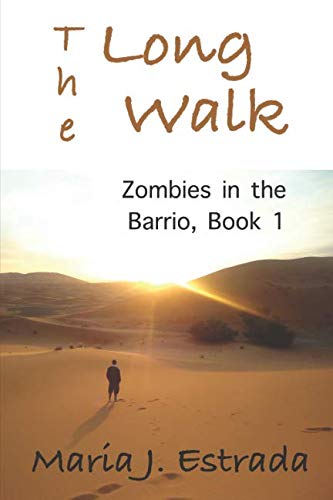 Stock image for The Long Walk: (with Paranoia: The Corrido of Andrea Quinta) (Muertos in the Barrio) for sale by Revaluation Books