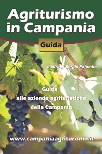 Stock image for Agriturismo in Campania: Guida alle aziende agrituristiche della Campania for sale by Revaluation Books