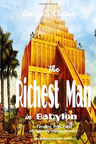 Imagen de archivo de The Richest Man in Babylon (Illustrated) the Original Classic Edition: Timeless Principles of Wealth Management a la venta por ThriftBooks-Atlanta