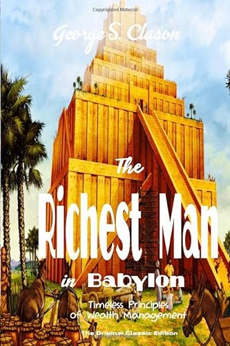Stock image for The Richest Man in Babylon (Illustrated) the Original Classic Edition: Timeless Principles of Wealth Management for sale by ThriftBooks-Dallas