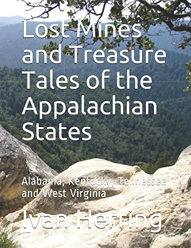 Stock image for Lost Mines and Treasure Tales of the Appalachian States: Alabama, Kentucky, Tennessee and West Virginia for sale by Revaluation Books