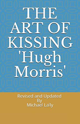 Stock image for THE ART OF KISSING: Revised and Updated By Michael Lally for sale by Revaluation Books