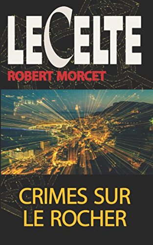 Imagen de archivo de Crimes sur le Rocher (Le Celte) a la venta por Revaluation Books