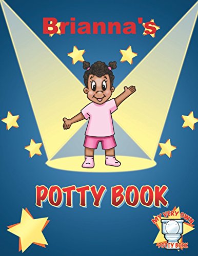 Imagen de archivo de Brianna's Potty Book: Potty Training Book: African American Girl a la venta por SecondSale